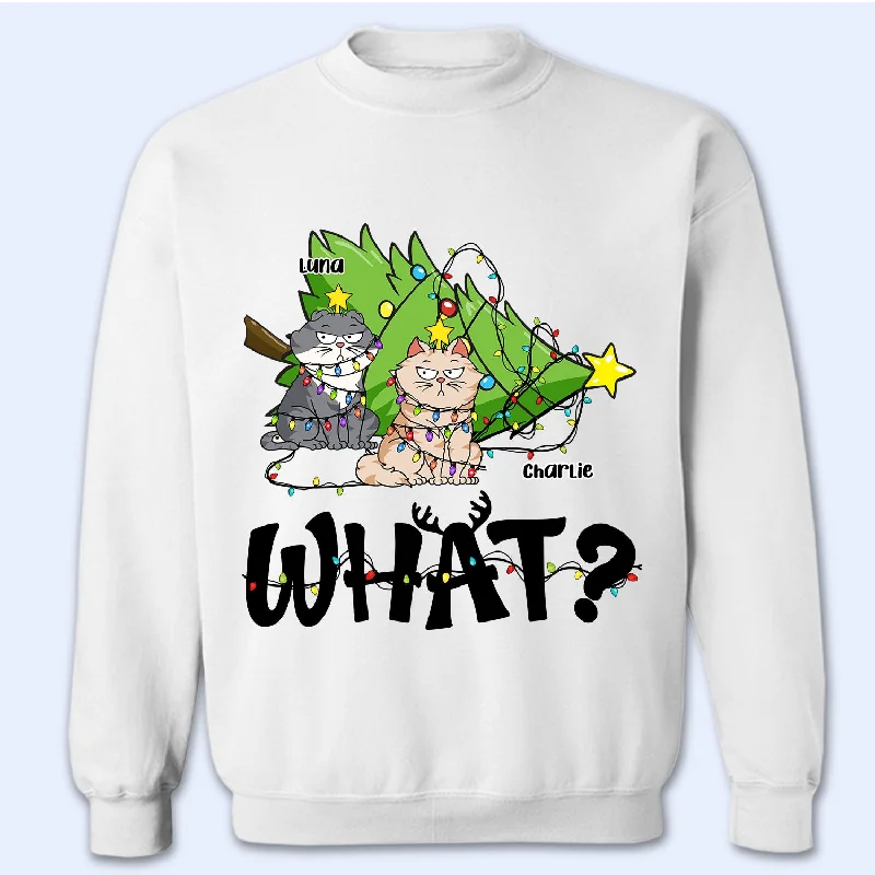 What - Christmas, Funny Gift For Cat Lover - Personalized Sweatshirt